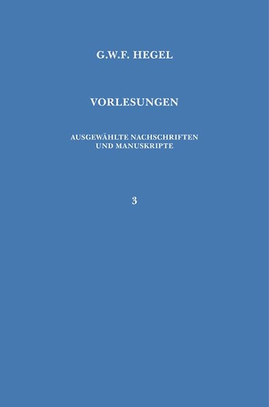 Vorlesungen über die Philosophie der Religion. Teil 1