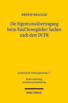 Die Eigentumsübertragung beim Kauf beweglicher Sachen nach dem DCFR