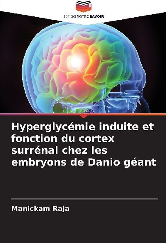 Hyperglycémie induite et fonction du cortex surrénal chez les embryons de Danio géant