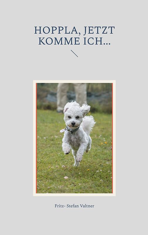 Hoppla, jetzt komme ich...