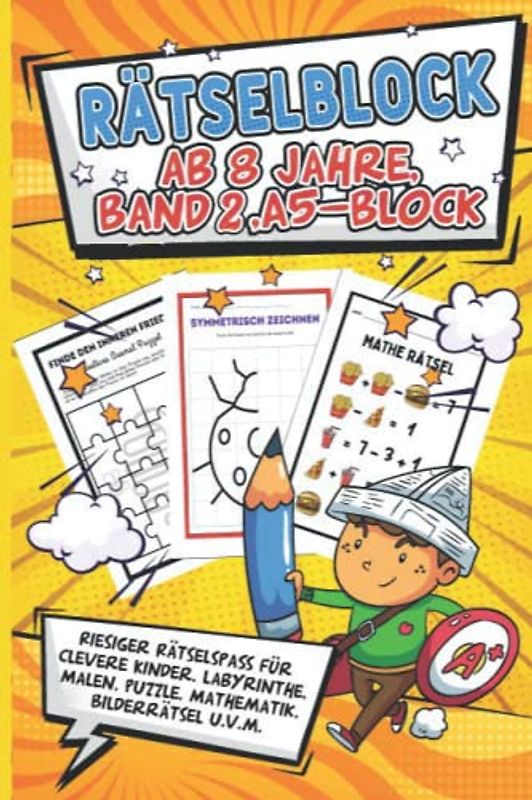 Rätselblock ab 8 Jahre, Band 2, A5-Block: Riesengroßer Rätselspaß für clevere Kinder. Labyrinthe, Malen, Puzzle, Mathematik, Bilderrätsel u.v.m. (fördert: logisches denken, Allgemeinbildung)