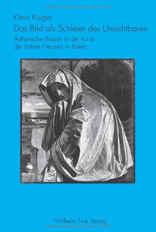 Das Bild als Schleier des Unsichtbaren