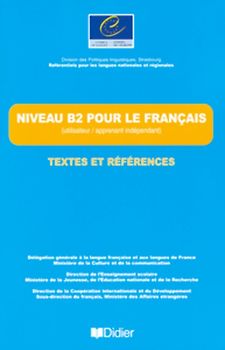 Les Référentiels / Niveau B2 pour le français - Textes et Références