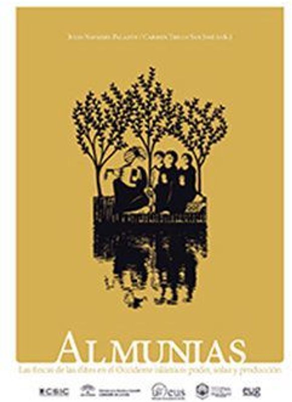 Almunias : las fincas de las élites en el Occidente islámico : poder, solaz y producción