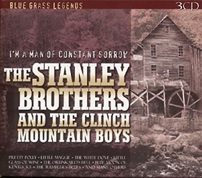 the Stanley Brothers - I'M a Man of Constant Sorrow