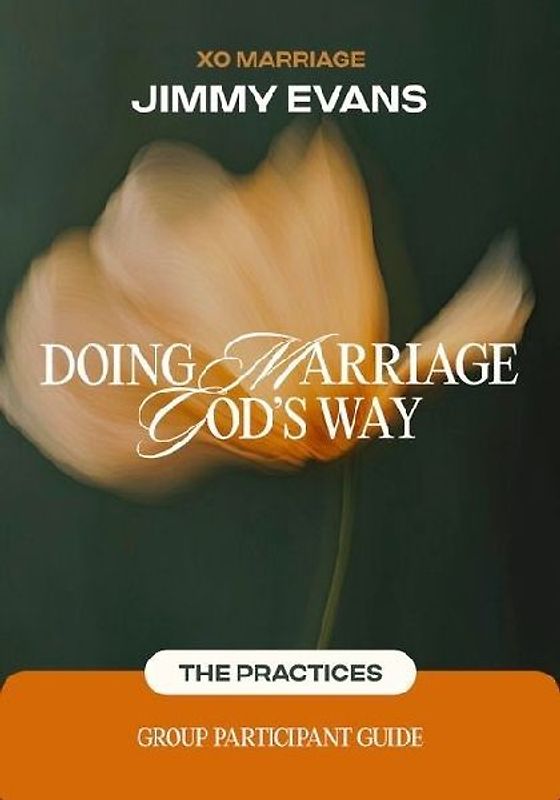 Doing Marriage God's Way the Practices Group Participant Guide