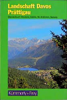 Landschaft Davos - Prättigau. Wanderbuch Klosters, Küblis, St. Antönien-Seewis