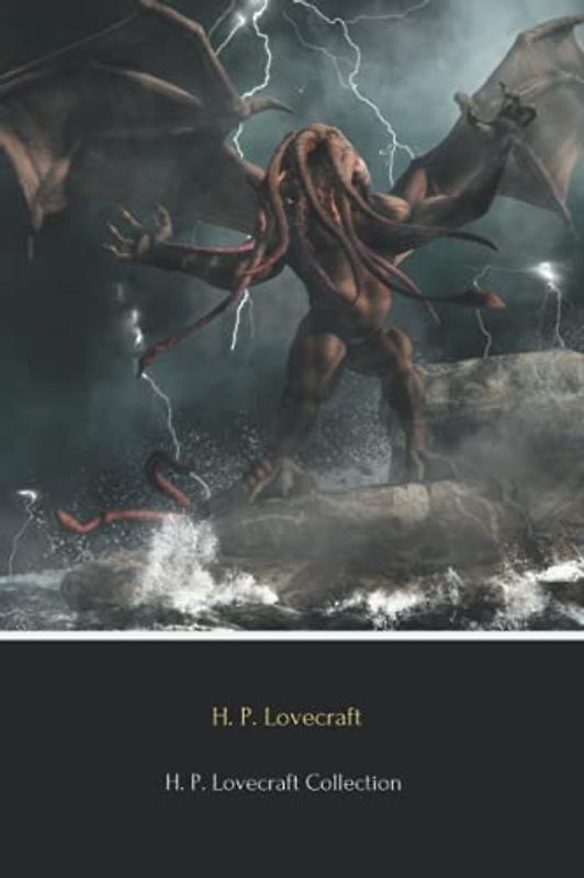 H.P. Lovecraft Collection (Illustrated): At the Mountains of Madness, The Call of Cthulhu, The Dunwich Horror and The Shunned House