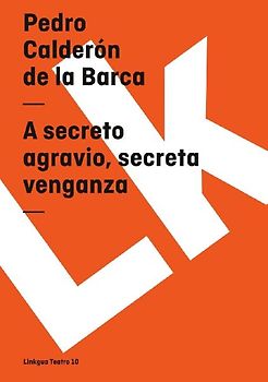 A secreto agravio, secreta venganza