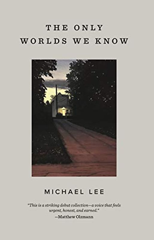 The Only Worlds We Know