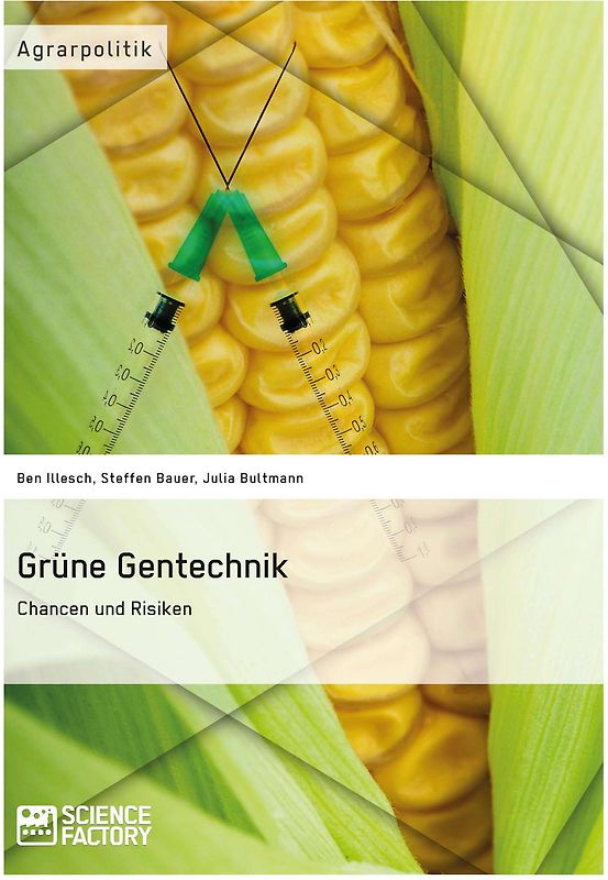 Grüne Gentechnik – Chancen und Risiken