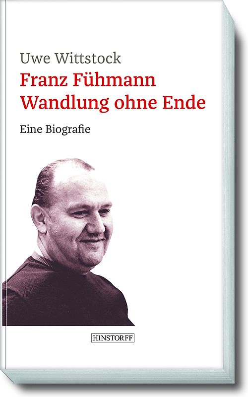 Franz Fühmann. Wandlung ohne Ende