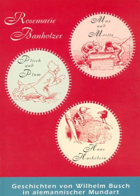 Max und Moritz /Hans Huckebein /Plisch und Plum