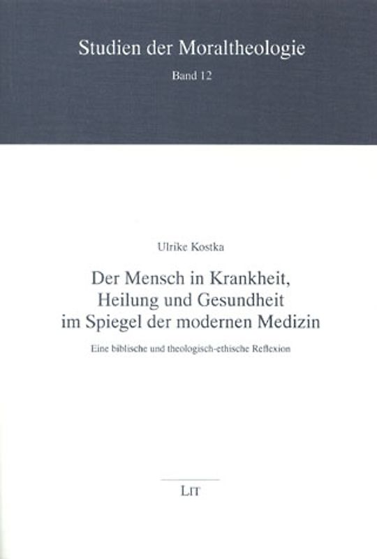 Der Mensch in Krankheit, Heilung und Gesundheit im Spiegel der modernen Medizin
