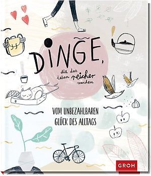 Dinge, die das Leben reicher machen