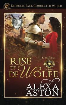 Rise of de Wolfe (World of de Wolfe Pack, Band 4)
