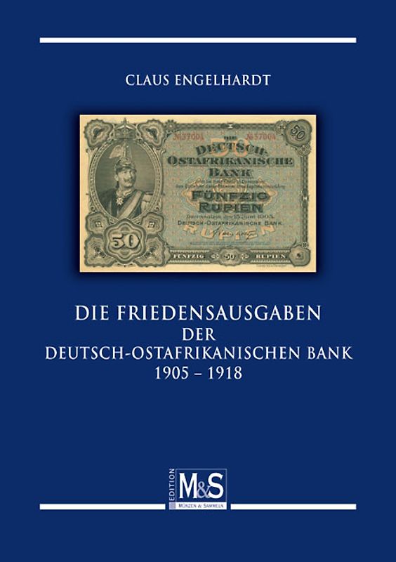 Die Friedenausgaben der Deutsch-Ostafrikanischen Bank 1905 bis 1918