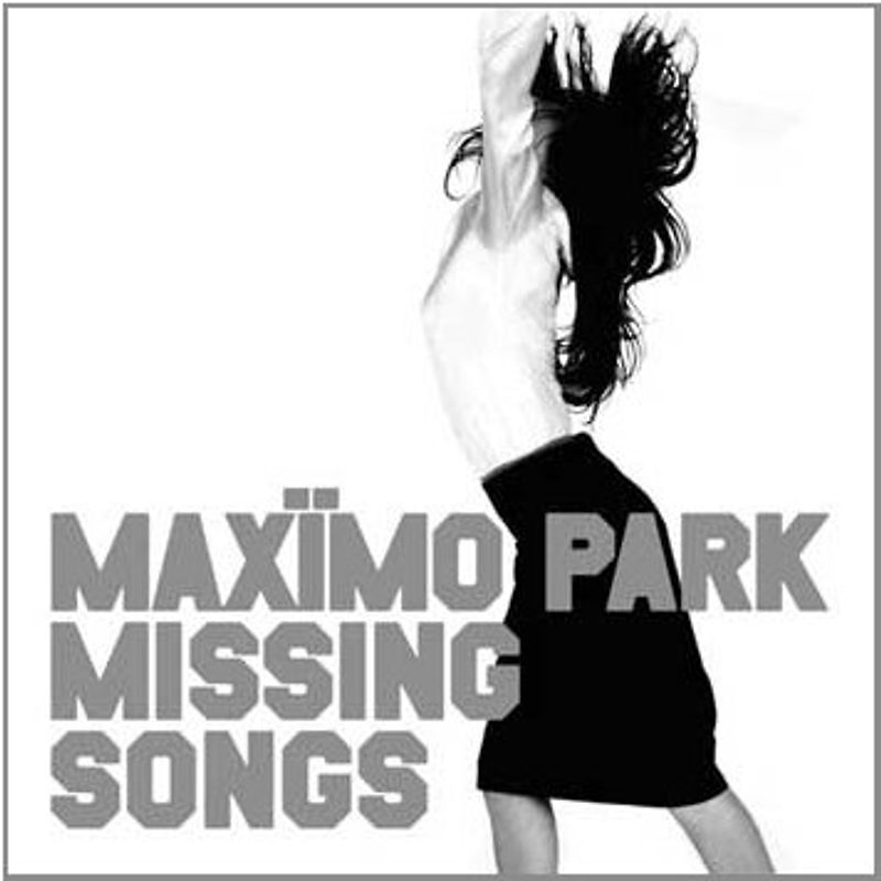 Maxïmo Park - Missing Songs