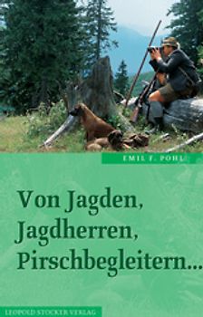 Von Jagden, Jagdherren, Pirschbegleitern