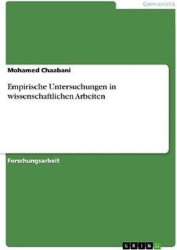 Empirische Untersuchungen in wissenschaftlichen Arbeiten