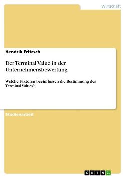 Der Terminal Value in der Unternehmensbewertung