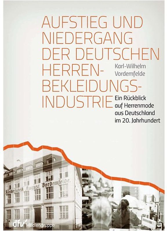 Aufstieg und Niedergang der deutschen Herrenbekleidungsindustrie