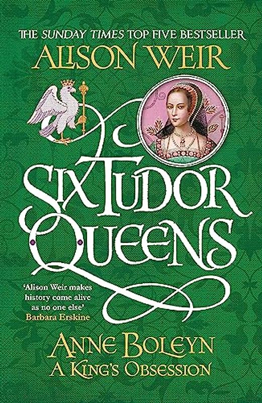 Six Tudor Queens: Anne Boleyn