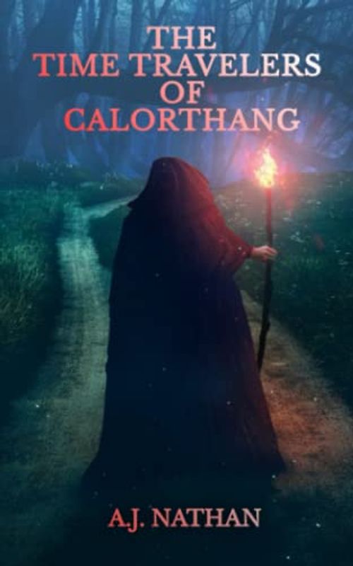 THE TIME TRAVELERS OF CALORTHANG
