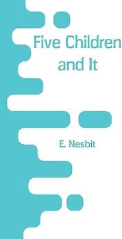 Five Children and It