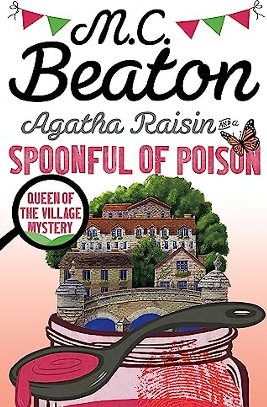 Agatha Raisin and a Spoonful of Poison