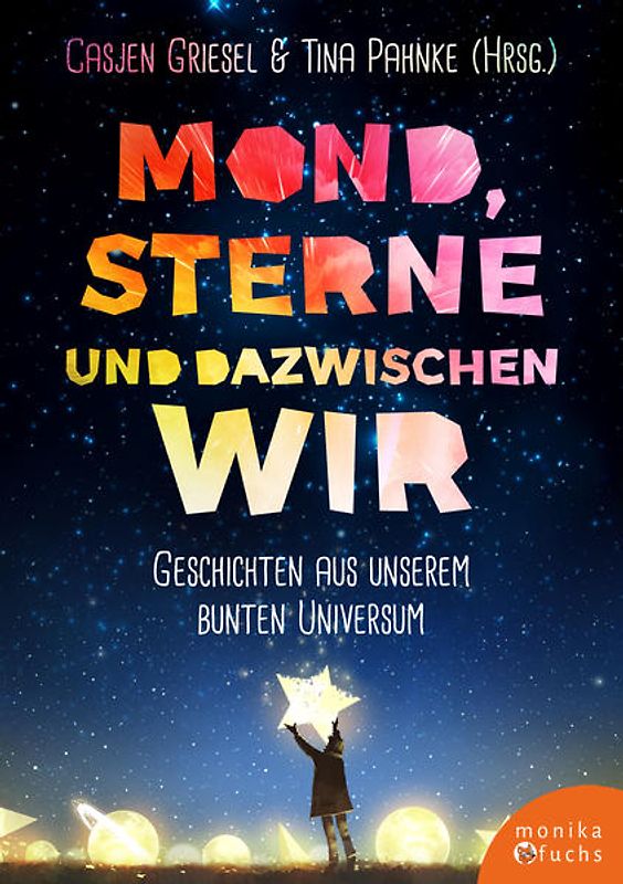 Mond, Sterne, und dazwischen wir