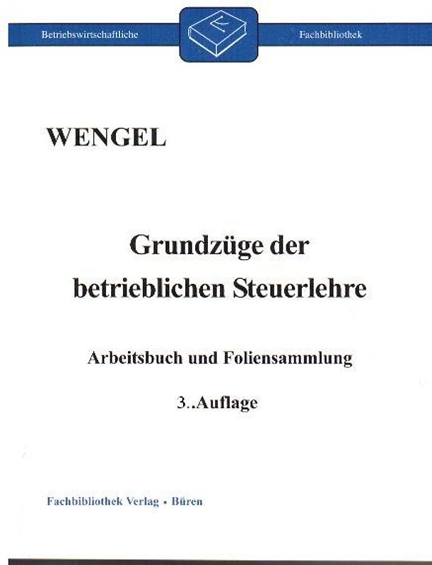 Grundzüge der betrieblichen Steuerlehre