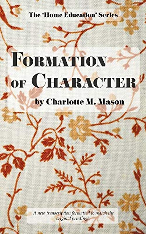 Formation of Character (The Home Education Series, Band 5)