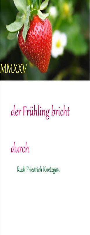 der Frühling bricht durch MMXXV