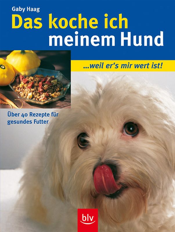 Das koche ich meinem Hund