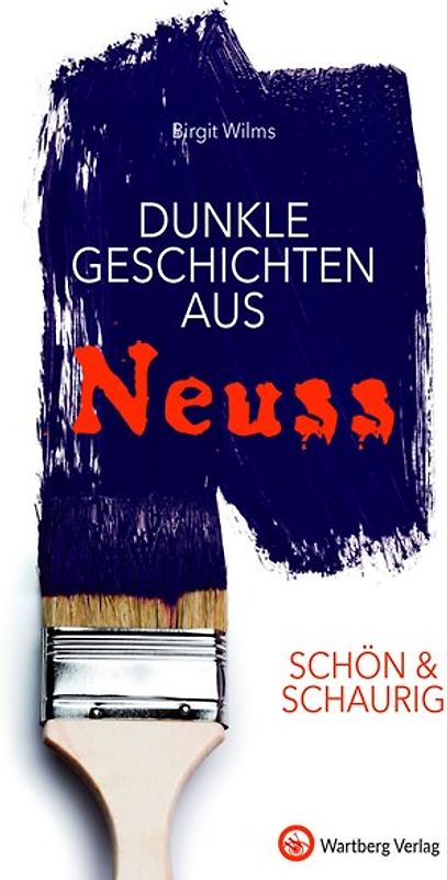 SCHÖN & SCHAURIG - Dunkle Geschichten aus Neuss