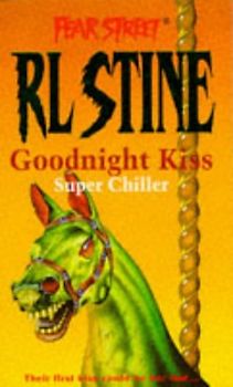 Fear Street Super Chiller: Goodnight Kiss - R. L. Stine