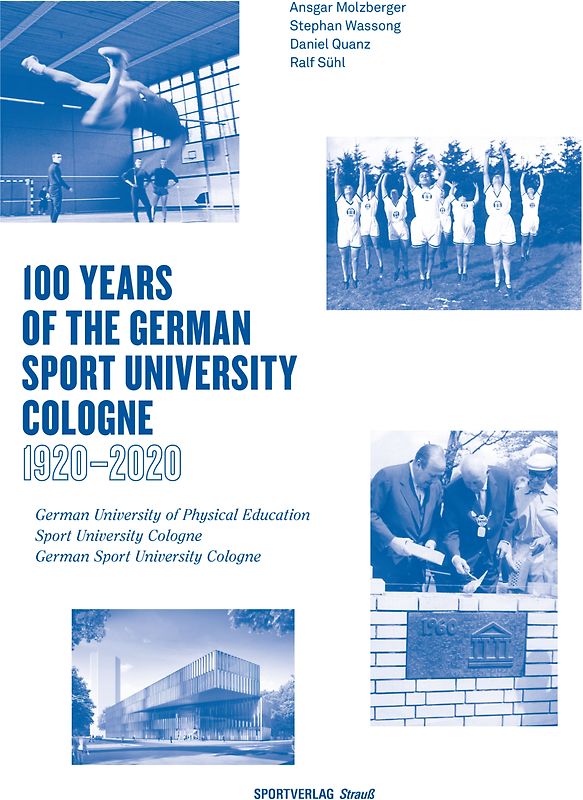 100 Years of the German Sport University Cologne 1920 - 2020
