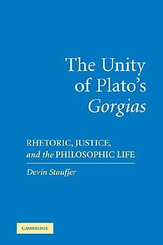 The Unity of Plato's 'Gorgias'
