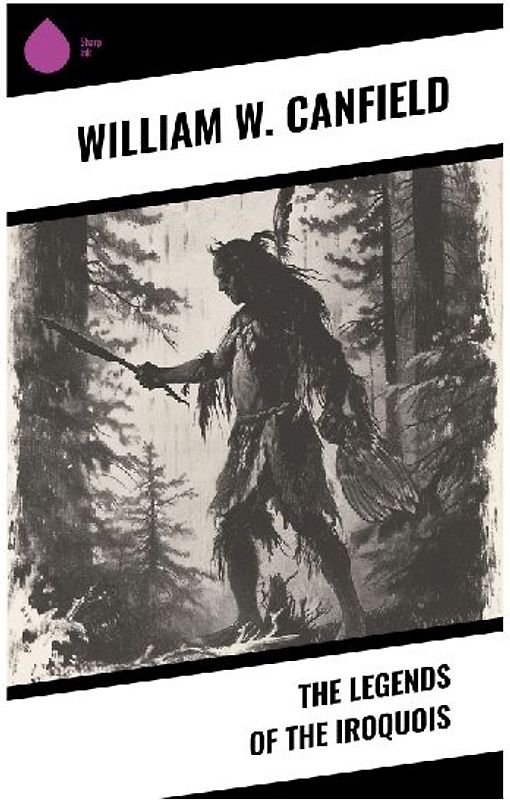 The Legends of the Iroquois