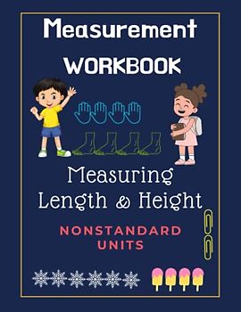 Measurement workbook Measuring Length and Height Nonstandard Units: Math Fun activities book for kids preschool kindergarten first grade learn basic measurement