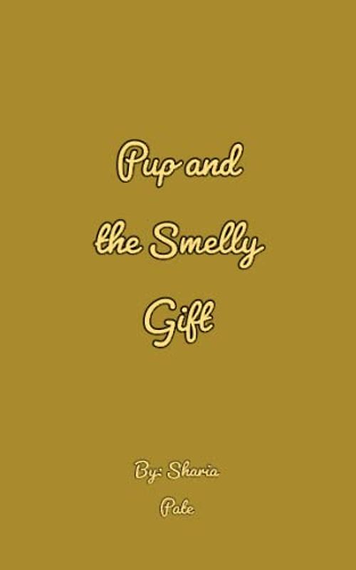 Pup and the Smelly Gift ( Republished) (The Very Berry Belly Bat: Cheeseburgers, Band 3)