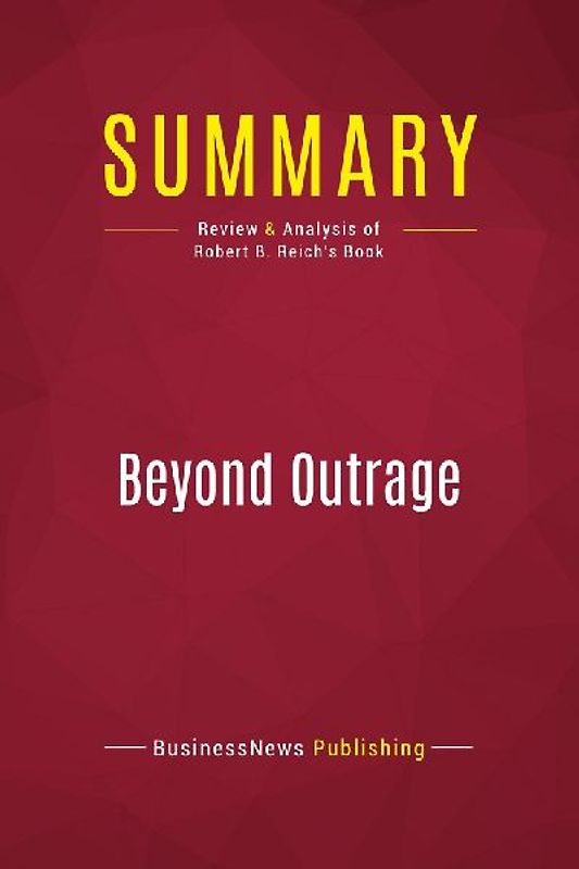 Summary: Beyond Outrage