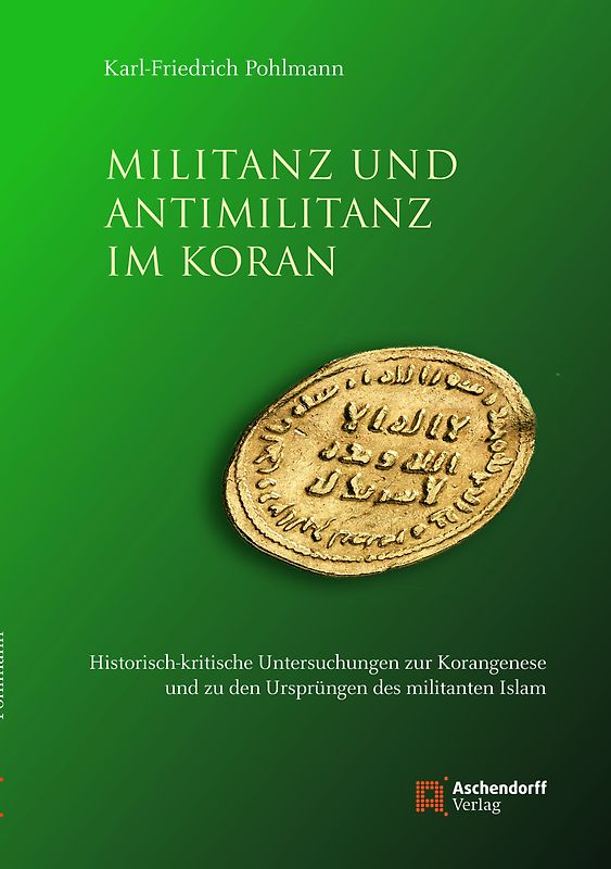 Militanz und Antimilitanz im Koran