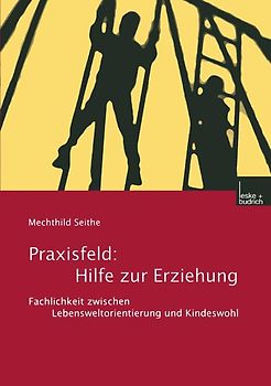 Praxisfeld: Hilfe zur Erziehung