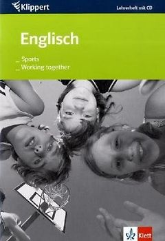 Englisch: Sports/Working together. Lehrerheft mit Audio-CD 7./8. Klasse