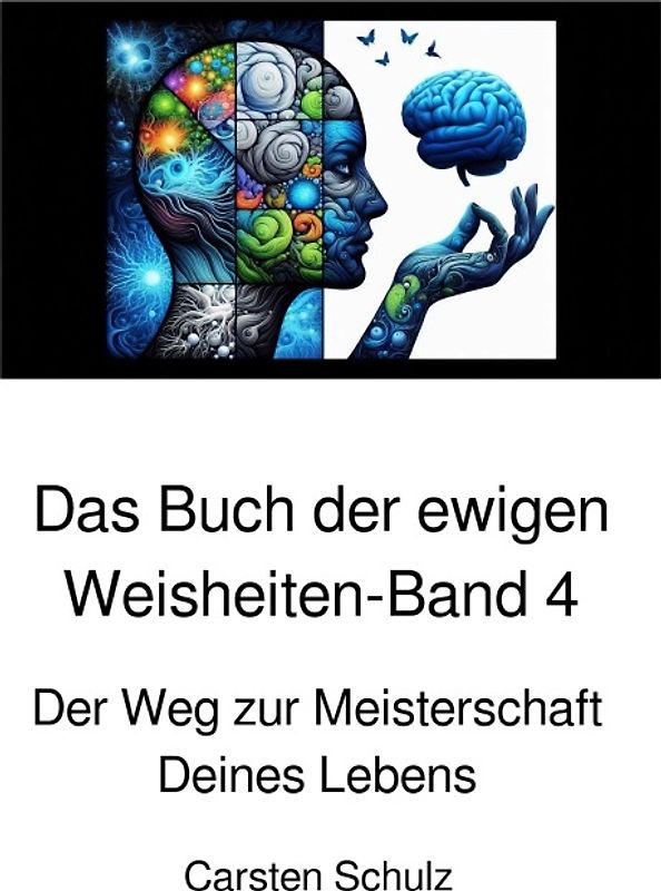 Das Buch der ewigen Weisheiten in sieben Teilen / Das Buch der ewigen Weisheiten - Band 4