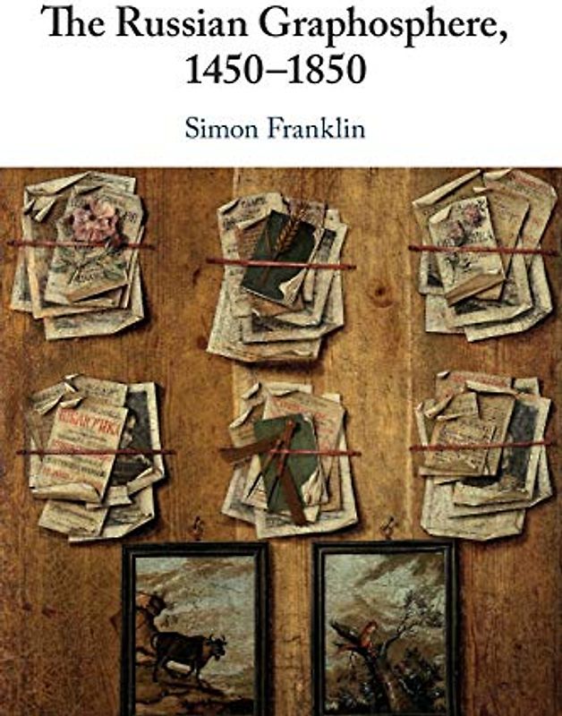 The Russian Graphosphere, 1450-1850