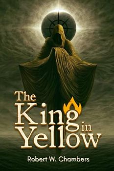 The King in Yellow: With Original Annotated