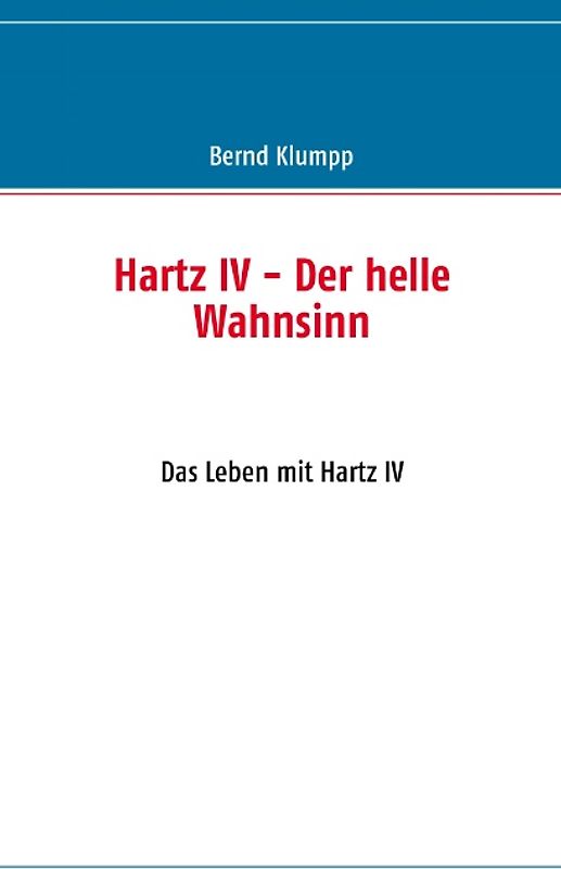 Hartz IV - Der helle Wahnsinn
